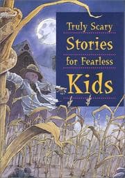 Tapa de Truly scary stories for fearless kids
