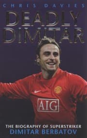Tapa de Deadly Dimitar The Biography Of Dimitar Berbatov