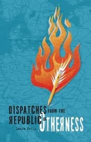 Tapa de Dispatches From The Republic Of Otherness