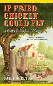 Tapa de If Fried Chicken Could Fly A Country Cooking School Mystery