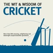 Tapa de The Wit Wisdom Of Cricket Unforgettable Quotations From The Crease