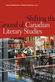 Tapa de Shifting The Ground Of Canadian Literary Studies