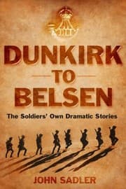 Tapa de From Dunkirk To Belsen The Soldiers Own Stories