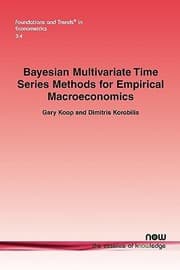Tapa de Bayesian Multivariate Time Series Methods For Empirical Macroeconomics
