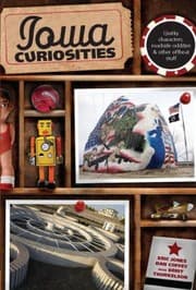 Tapa de Iowa Curiosities Quirky Characters Roadside Oddities Other Offbeat Stuff