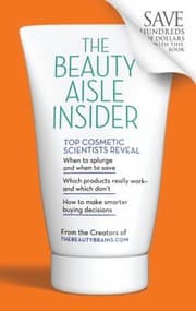Tapa de The Beauty Aisle Insider Top Cosmetic Scientists Reveal When To Splurge And When To Save Which Products Really Workand Which Dont How To Make Smarter Buying Decisions