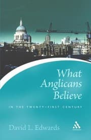 Tapa de What Anglicans Believe In The Twentyfirst Century