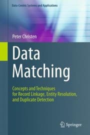 Tapa de Data Matching Concepts And Techniques For Record Linkage Entity Resolution And Duplicate Detection