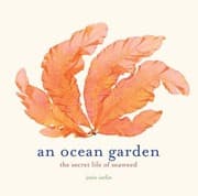 Tapa de An Ocean Garden The Secret Life Of Seaweed