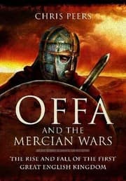 Tapa de Offa And The Mercian Wars The Rise And Fall Of The First Great English Kingdom