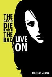 Tapa de The Good Die And The Bad Live On