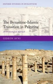Tapa de The Byzantineislamic Transition In Palestine An Archaeological Approach