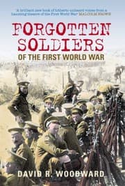 Tapa de Forgotten Soldiers Of The First World War Lost Voices From The Middle Eastern Front