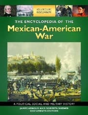 Tapa de The Encyclopedia Of The Mexicanamerican War A Political Social And Military History