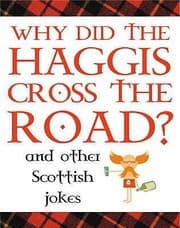 Tapa de Why Did The Haggis Cross The Road And Other Scottish Jokes