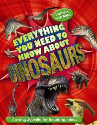 Tapa de Everything You Need To Know About Dinosaurs