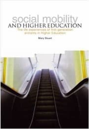 Tapa de Social Mobility And Higher Education The Life Experiences Of First Generation Entrants In Higher Education