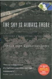 Tapa de The Sky Is Always There Surviving A Kidnapping In Chechnya