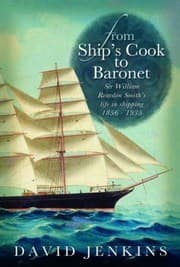 Tapa de From Ships Cook To Baronet Sir William Reardon Smiths Life In Shipping 18561935
