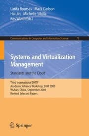 Tapa de Systems And Virtualization Management Standards And The Cloud Third International Dmtf Academic Alliance Workshop Revised Selected Papers Svm 2009 Wuhan China September 2223 2009 Latifa Boursas Ed