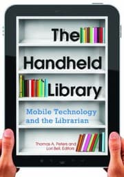 Tapa de The Handheld Library Mobile Technology And The Librarian