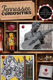 Tapa de Tennessee Curiosities Quirky Characters Roadside Oddities Other Offbeat Stuff
