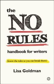 Tapa de The No Rules Handbook For Writers Know The Rules So You Can Break Them