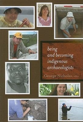 Tapa de Being And Becoming Indigenous Archaeologists