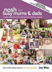 Tapa de Nosh For Busy Mums Dads A Family Cookbook With Everyday Food For Real Families