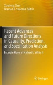 Tapa de Recent Advances And Future Directions In Causality Prediction And Specification Analysis Essays In Honor Of Halbert L White Jr
