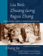 Tapa de Liu Bins Zhuang Gong Bagua Zhang South District Beijings Strongly Rooted Style