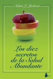 Tapa de Los Diez Secretos De La Salud Abundante Una Prabola Moderna De Salud Y Sabidura Que Puede Cambiar Tu Vida