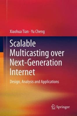 Tapa de Scalable Multicasting Over Nextgeneration Internet Design Analysis And Applications