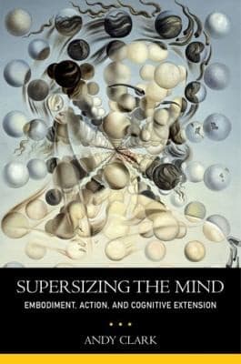 Tapa de Supersizing The Mind Embodiment Action And Cognitive Extension