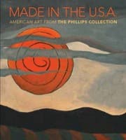 Tapa de Made In The Usa American Art From The Phillips Collection 18501970
