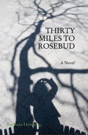 Tapa de Thirty Miles To Rosebud A Novel