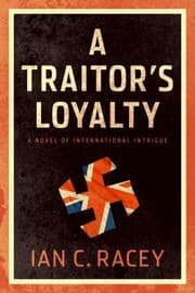 Tapa de A Traitors Loyalty A Novel Of International Intrigue
