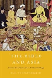 Tapa de The Bible And Asia From The Prechristian Era To The Postcolonial Age
