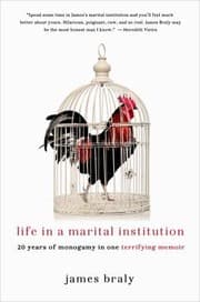 Tapa de Life In A Marital Institution Twenty Years Of Monogamy In One Terrifying Memoir