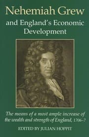 Tapa de Nehemiah Grew And Englands Economic Development The Means Of The Most Ample Increase Of The Wealth And Strength Of England 17067