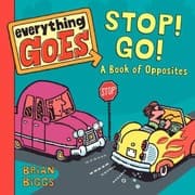 Tapa de Stop Go A Book Of Opposites