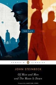 Tapa de Of Mice and Men. A Play in Three Acts / The Moon Is Down. A Play in Two Parts