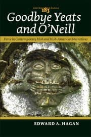 Tapa de Goodbye Yeats And Oneill Farce In Contemporary Irish And Irishamerican Narratives