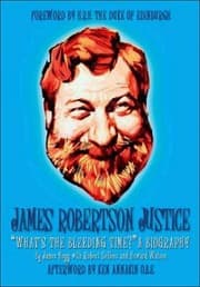 Tapa de James Robertson Justice Whats The Bleeding Time
