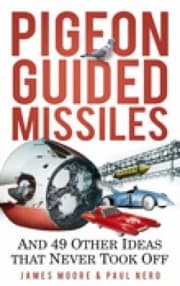 Tapa de Pigeon Guided Missiles And 49 Other Ideas That Never Took Off