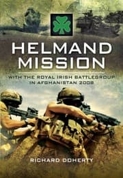 Tapa de Helmand Mission With The Royal Irish Battlegroup In Afghanistan 2008