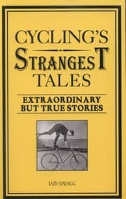 Tapa de Cyclings Strangest Tales Extraordinary But True Stories