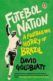 Tapa de Futebol Nation A Footballing History Of Brazil