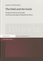 Tapa de The Fabii And The Gauls Studies In Historical Thought And Historiography In Republican Rome
