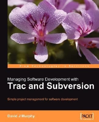 Tapa de Managing Software Development With Trac And Subversion Simple Project Management For Software Development